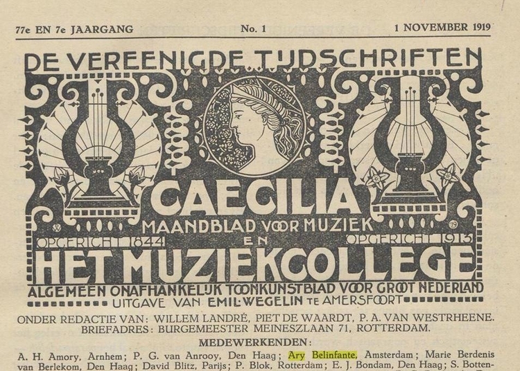 Ary Belinfante was vaste medewerker van het tijdschrift: De vereenigde tijdschriften Caecilia en Het muziekcollege; algemeen onafhankelijk toonkunstblad voor Groot-Nederland (bron: jrg 77, 1919, no 1, 01-11-1919).  