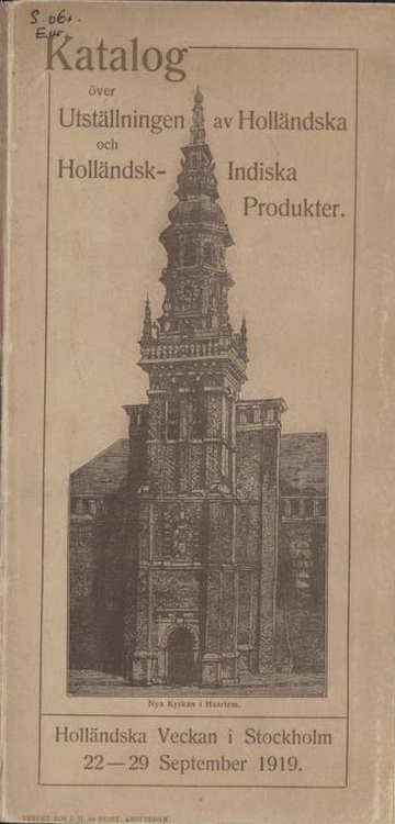 Voorblad van de catalogus van de tentoonstelling te Stockholm in 1919. Bron: Katalog över utställningen av Holländska och Holländsk-Indiska produkter i Stockholm, 22-29 September  